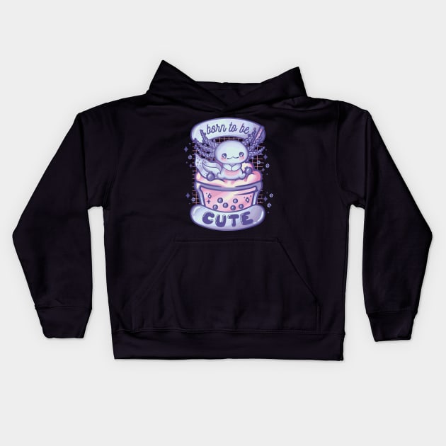 Born To Be Cute Axolotl Kids Hoodie by MimicGaming